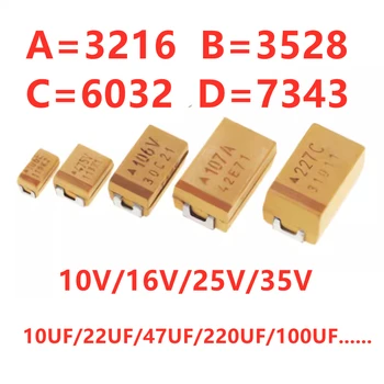 (10PCS) 3528 1UF 35V 1210 capacitor de tântalo de SMD A/B/C/D/E 224V 25V/16V/10V/50V 1uf 106 22uf 10uf de 4,7 UF 100UF 220UF 105V